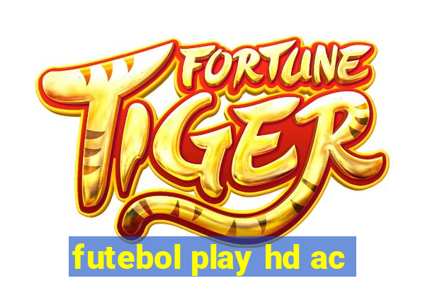 futebol play hd ac